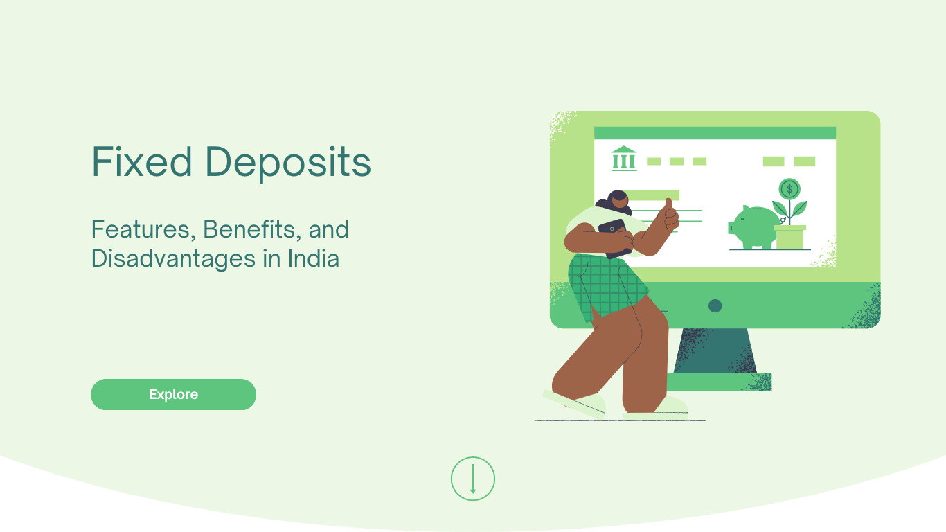 Understanding Fixed Deposits: Features, Benefits, and Disadvantages in India