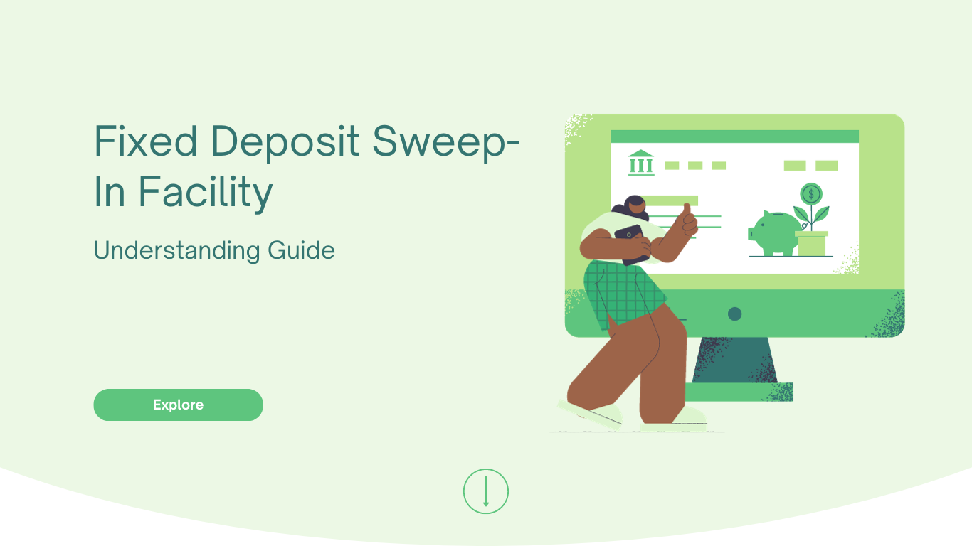 Understanding the Fixed Deposit Sweep-In Facility